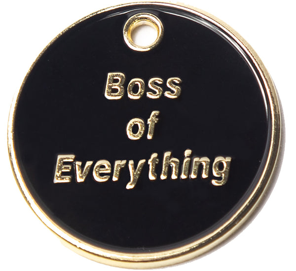 Boss Of Everything Dog Tag