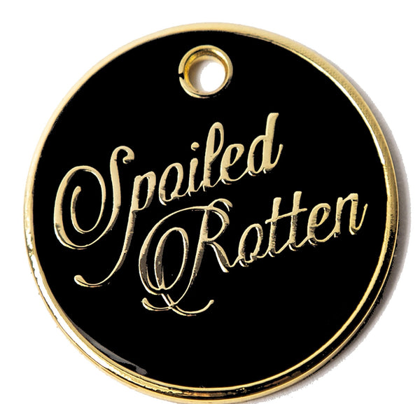 Spoiled Rotten Dog Tag